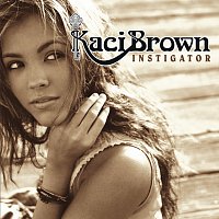 Kaci Brown – Instigator
