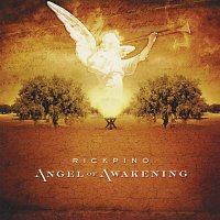 Rick Pino – Angel Of Awakening
