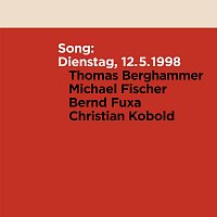 Thomas Berghammer, Michael Fischer, Christian Kobold, Bernd Fuxa – Dienstag,12.05.1998