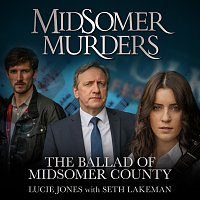 Lucie Jones, Seth Lakeman – The Ballad of Midsomer County [From "Midsomer Murders"]