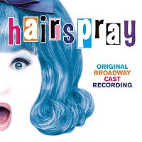 Original Broadway Cast of Hairspray – Hairspray