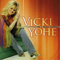 Vicki Yohe – He's Been Faithful