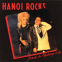 Hanoi Rocks – Back To Mystery City