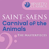 Various Artists.. – The Masterpieces - Saint-Saens: Carnival of the Animals, R. 125