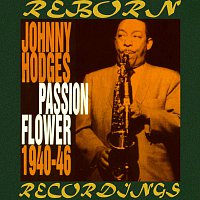 Johnny Hodges – Passion Flower 1940-1946 (HD Remastered)