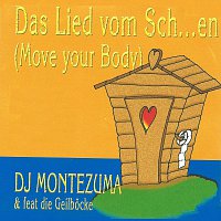 DJ Montezuma – Das Lied vom Sch....en (Move your Body) (feat. Die Geilbocke)