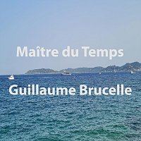 Guillaume Brucelle – Maître Du Temps