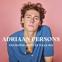 Adriaan Persons – Vanavond Komt Ze Naar Mij