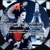 Takashi Sasaki, Saya – Night Loop Remixes 2 (feat. SAyA)