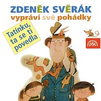 Zdeněk Svěrák – Svěrák: Tatínku, ta se ti povedla MP3