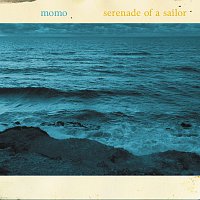 MOMO. – Serenade Of A Sailor