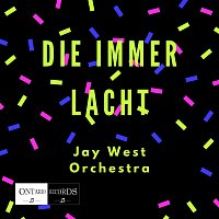 Jay West Orchestra – Die immer lacht