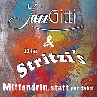 Die Stritzis – Mittendrin, statt nur dabei