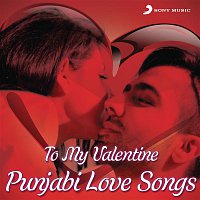 Various  Artists – To My Valentine (Punjabi Love Songs)