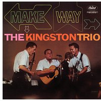 The Kingston Trio – Make Way