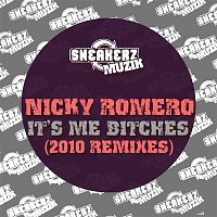 Nicky Romero – Nicky It's Me Bitches (2010 Remixes)