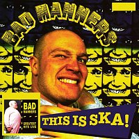 Bad Manners – This Is Ska!