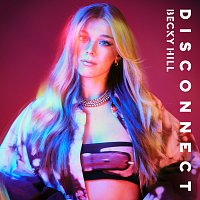 Becky Hill, Chase & Status – Disconnect