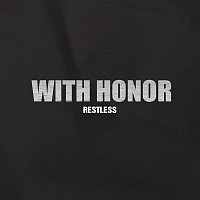 With Honor – Restless