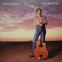 Steve Goodman – Santa Ana Winds