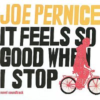 Joe Pernice – It Feels So Good When I Stop
