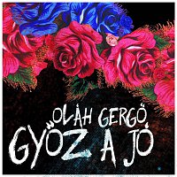 Oláh Gergő – Győz a jó