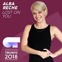 Alba Reche – Lost On You [Operación Triunfo 2018]
