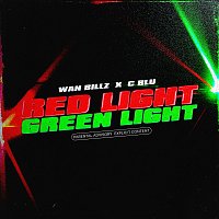 Wan Billz, C Blu – Red Light, Green Light