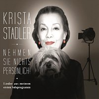 Krista Stadler – Nehmen Sie nichts personlich!