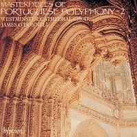 Westminster Cathedral Choir, James O'Donnell – Masterpieces of Portuguese Polyphony, Vol. 2