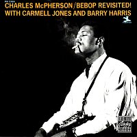 Charles McPherson, Carmell Jones, Barry Harris – Bebop Revisited!
