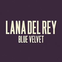 Lana Del Rey – Blue Velvet