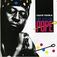Tsepo Tshola – Village Pope