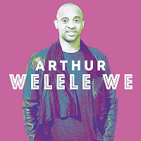 Arthur, TrendSetters – Welele We