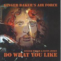 Ginger Baker – Do what you Like