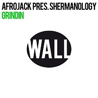 Afrojack & Shermanology – Grindin