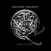 Dhafer Youssef – Sounds Of Mirrors