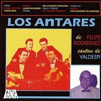 Felipe "La Voz" Rodríguez, Trio Los Antares – Los Antares de Felipe “La Voz” Rodríguez Cantan de Valdespí
