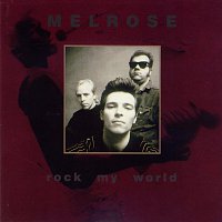 Melrose – Rock my world