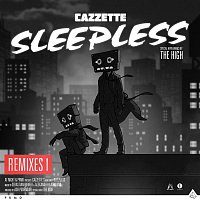 Cazzette – Sleepless (Remixes I) [feat. The High]