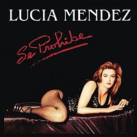 Lucía Méndez – Se Prohibe