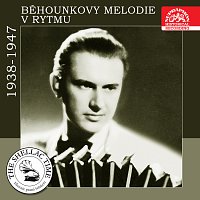 Kamil Běhounek – Historie psaná šelakem - Běhounkovy melodie v rytmu 1938-1947 FLAC