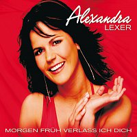 Alexandra Lexer – Morgen fruh verlass ich dich