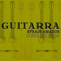 Doris Oropesa, Efraín Amador, Efraín Amador – Doris Oropesa y Efrain Amador (Remasterizado)