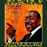 Count Basie – Not Now, I'll Tell You When (HD Remastered)
