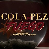 Miss Caffeina – Cola de pez - Fuego (feat. Javiera Mena y La Casa Azul)