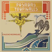 Chucho Rodriguez – Posadas Tropicales