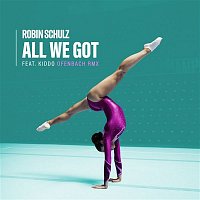 Robin Schulz – All We Got (feat. KIDDO) [Ofenbach Remix]