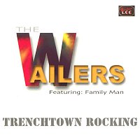 The Wailers – Trenchtown Rocking (feat. Family Man)