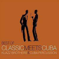 Klazz Brothers & Cuba Percussion – Best Of Classic Meets Cuba